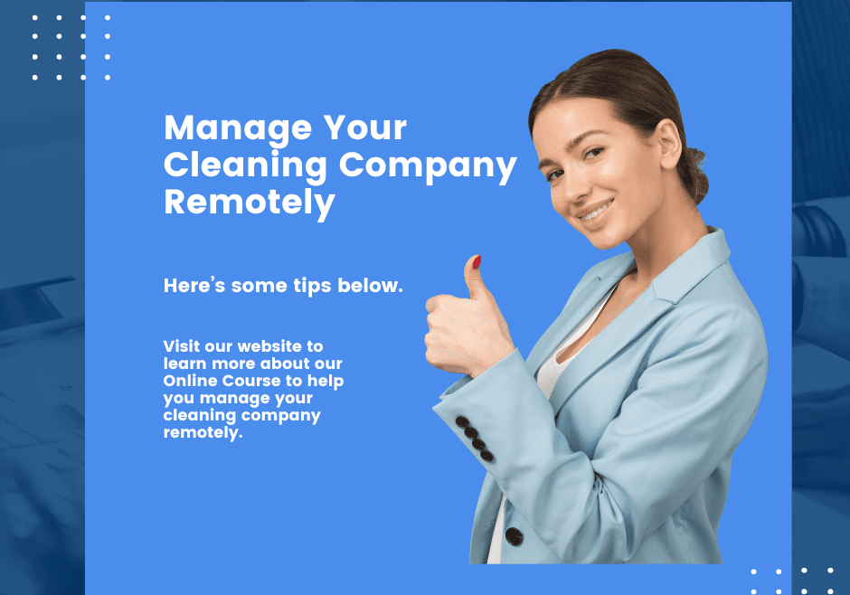 LEA_ BLOG 1_Managing Your Cleaning Company Remotely_ 2 2625